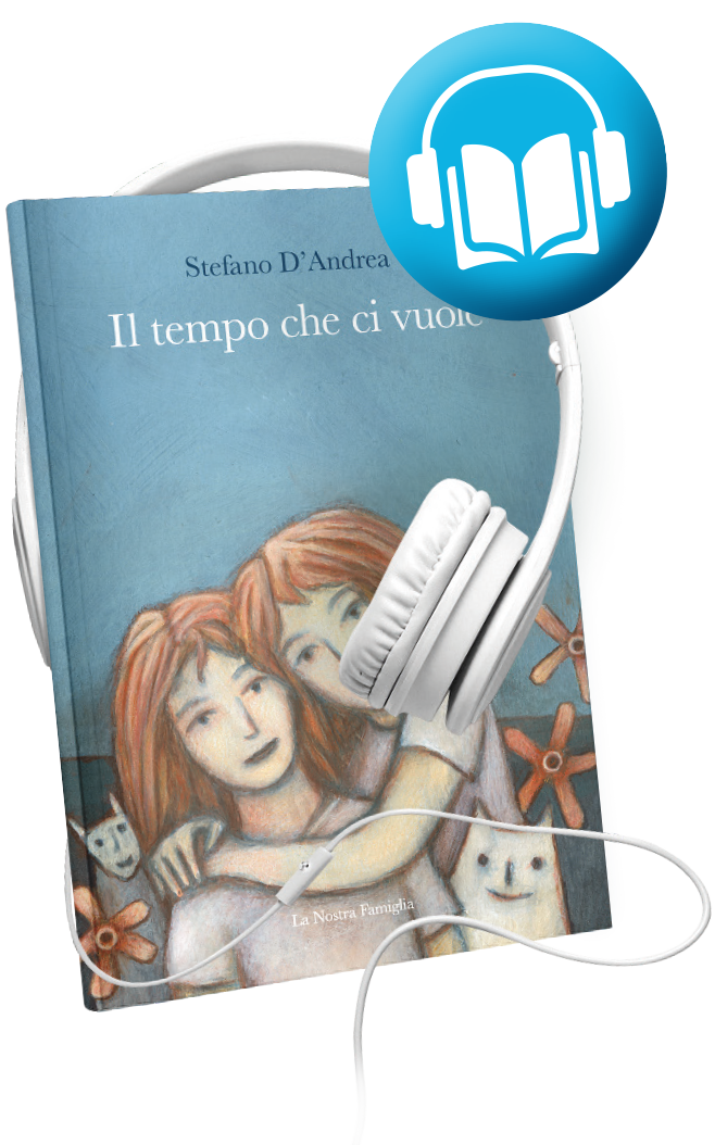 Ascolta l'audioracconto Il tempo che ci vuole
